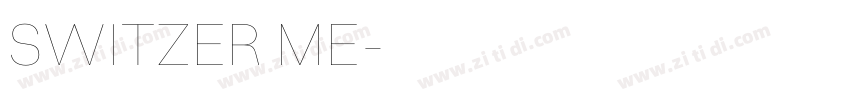 SWITZER ME字体转换